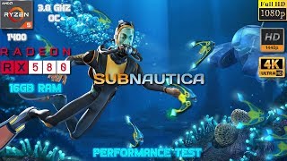 Subnautica 1080p, 1440p, & 4K Test - Ryzen 5 1400 OC + RX 580 4GB + 16GB RAM