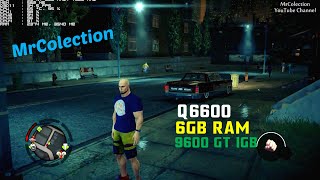 Saints Row IV - on [ Core 2 Quad Q6600 & 9600GT ]