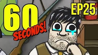 60 Seconds - Ep. 25 - SO DEPRESSING ★ Let's Play 60 Seconds!