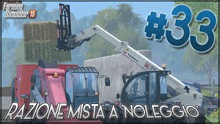 Farming Simulator 15 | EP.33 - RAZIONE MISTA A 'NOLEGGIO'! | Serie Bjornholm