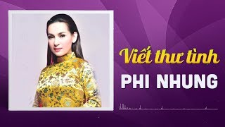 Viết Thư Tình - Phi Nhung | Album Tuyển Chọn Ca Khúc Nhạc Vàng Hay Nhất Sự Nghiệp Phi Nhung