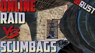 ONLINE RAIDING vs SCUMBAGS! - Rust