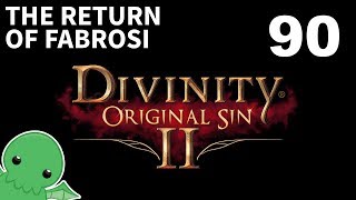 The Return of Fabrosi - Part 90 - Divinity: Original Sin 2