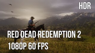 Red Dead Redemption 2 (PS4 Pro) 1080P HDR Gameplay at 60 fps