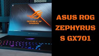 ASUS ROG Zephyrus S GX701 Gaming Laptop Review 2019