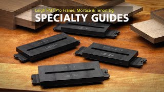 Leigh FMT Pro Mortise & Tenon Jig - Specialty Guides