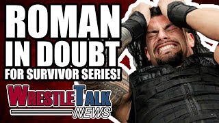 Roman Reigns IN DOUBT For WWE Survivor Series! | WrestleTalk News Nov. 2017