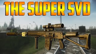 Escape From Tarkov - The Super SVD