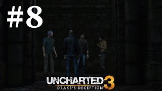 Прохождение Uncharted 3: Иллюзии Дрейка — Глава 8: Цитадель
