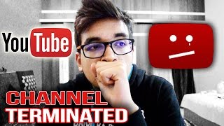 YouTube TERMINATED My Channel! :(