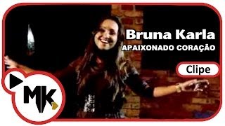 Bruna Karla - Apaixonado Coração (Clipe Oficial MK Music)