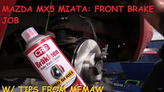 Mazda MX5 Miata: Front Brakes W/ Tips From Memaw