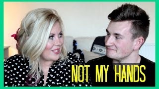 Not My Hands with Oli!