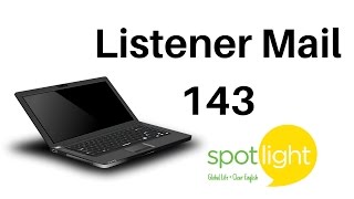 "Listener Mail 143" - practice English with Spotlight