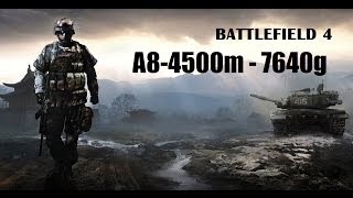 Battlefield 4 - Laptop Gameplay / A8-4500m 7640g