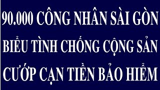 CÔNG NHÂN SÀI GÒN BIỂU TÌNH CHỐNG NHÀ CẦM QUYỀN CỘNG SẢN VIỆT NAM CƯỚP TIỀN BẢO HIỂM XÃ HỘI