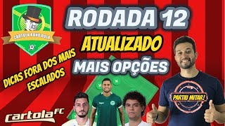 TIME PARA MITAR DICAS RODADA 12 CARTOLA FC 2019 FOCO PONTUAÇÃO FUGINDO DOS MAIS ESCALADOS