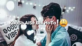 New WhatsApp Status ?|| New SonG| KAASH AiSe HoTe? || Darshan raval ||2019