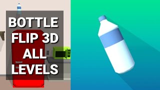 Bottle Flip 3D All My LEVELS/Walkthrough