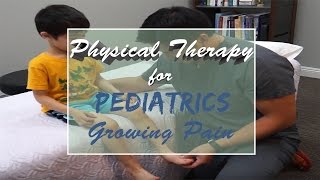 What Causes Growing Pains | Dr. Lin Treats His Nephew | Pediatric Nerve Physical Therapy