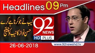 News Headlines | 9:00 PM | 26 June 2018 | 92NewsHD