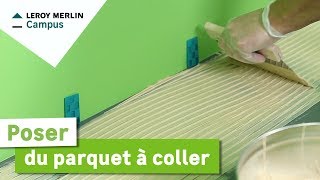 Comment poser du parquet à coller ? Leroy Merlin