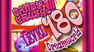 How to beat Candy Crush Saga DREAMWORLD  Level 180 - 2 Stars - No Boosters - 179,980pts
