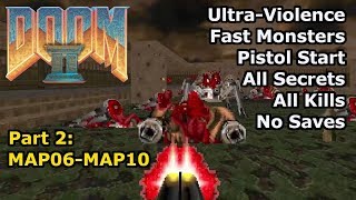 Doom II - Part 2: MAP06-MAP10 (Fast Ultra-Violence 100%)