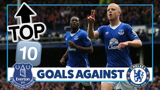 TOP 10 GOALS AGAINST CHELSEA! | SAHA, NAISMITH, KANCHELSKIS + MORE