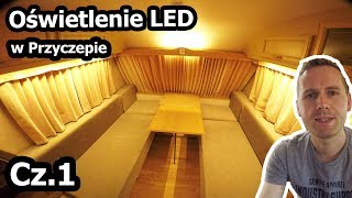 Oświetlenie LED w Przyczepie Kempingowej - Montaż / Część 1 (Vlog #123)