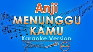 Anji - Menunggu Kamu (Karaoke) | GMusic