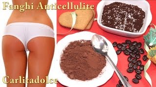FANGHI ANTI CELLULITE al Cacao e Caffè Impacchi Snellenti Fatti in casa | Carlitadolce