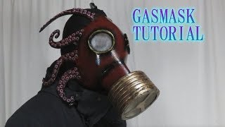 Gasmask tutorial - Octpus? Cthulhu? [How to make props]