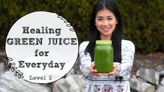 Healing Green Juice - Level 2