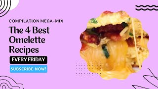 The 4 Best Omelette Recipes