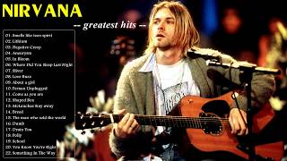 Nirvana Greatest Hits - Nirvana Best Songs - Nirvana Playlist