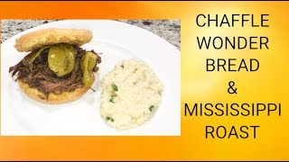CHAFFLE WONDER BREAD & MISSISSIPPI POT ROAST / EASY KETO DUMP AND GO MEAL