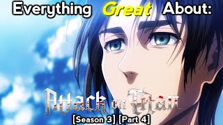 Everything Great About: Attack On Titan | Season 3 | (Part 4/4)