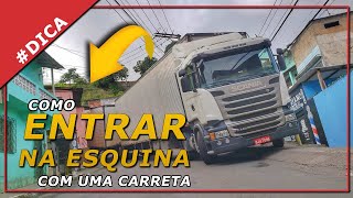Como entrar numa esquina com carreta