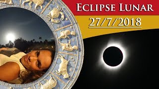 Eclipse Lunar Sexta 27 de Julho mais Mercúrio Retrógrado