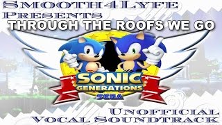 [SONIC KARAOKE ~FAN MADE~] Through the roofs we go (Smooth4lyfe) [WATCH IN HD]