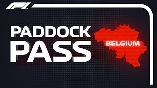 F1 Paddock Pass: Pre-Race At The 2018 Belgian Grand Prix