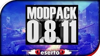 Модпак Дезертода к патчу 0.8.11 - Лучшие моды World of Tanks