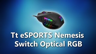 Tt eSPORTS Nemesis Switch Optical RGB Gaming Mouse Unboxing & Review