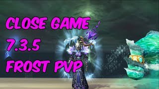 CLOSEST GAME - 7.3.5 Frost Mage PvP - WoW Legion
