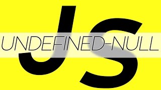JavaScript Tutorial - Undefined and Null