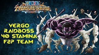 OPTC [JAP] - VERGO RAIDBOSS 40 STAMINA (F2P TEAM WITH 5 CARACTERS ONLY)