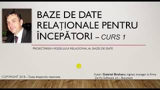 Baze de Date Pentru Incepatori - Proiectarea Modelului Relational (Curs 1)