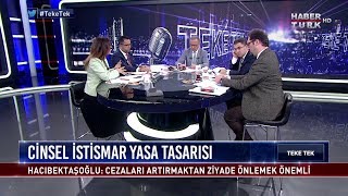 Teke Tek - 11 Nisan 2018 (Cinsel İstismar Yasa Tasarısı)