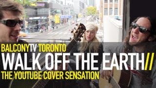 WALK OFF THE EARTH - CORNER AT QUEEN (BalconyTV)